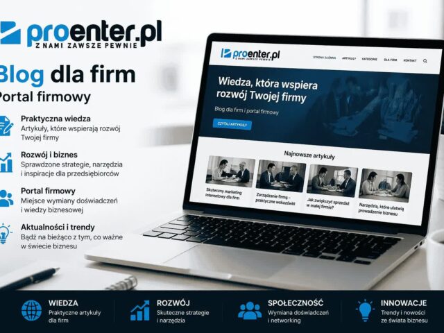 Blog dla firm i portal firmowy dla skutecznej promocji online